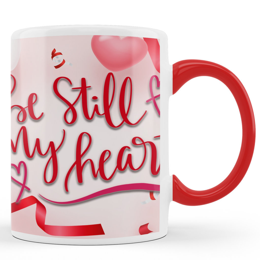 Printed Ceramic Coffee Mug | Be Still My Heart | Friendship and Love | 325 Ml 